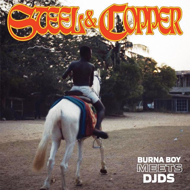 FULL EP : Burna Boy X DJDS – Steel & Chopper